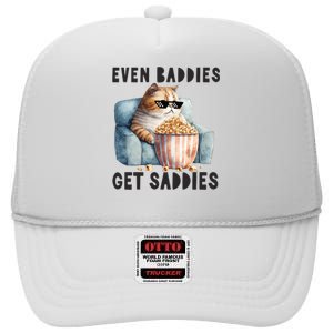 Funny Cat Meme Even Baddies Get Saddies Fat Cat High Crown Mesh Back Trucker Hat