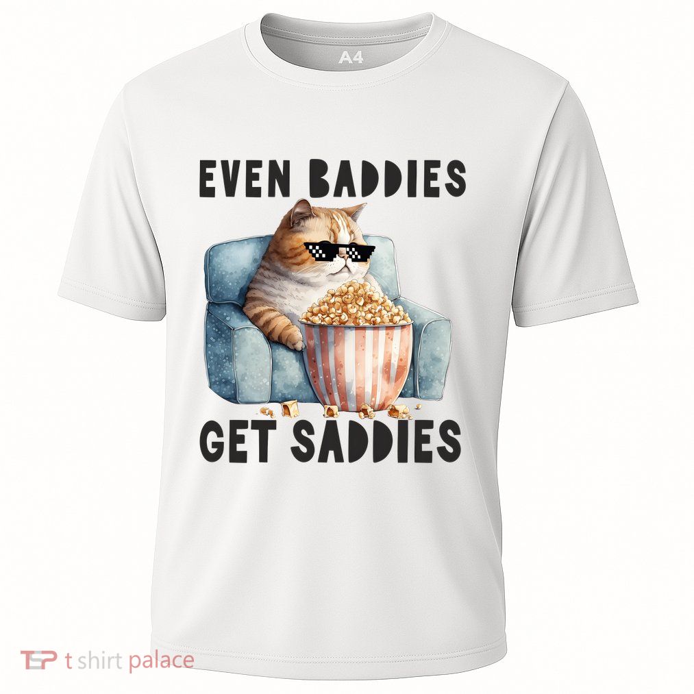 Funny Cat Meme Even Baddies Get Saddies Fat Cat Performance Shirt