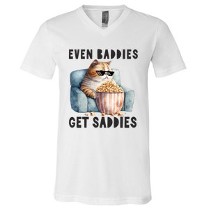 Funny Cat Meme Even Baddies Get Saddies Fat Cat V-Neck T-Shirt