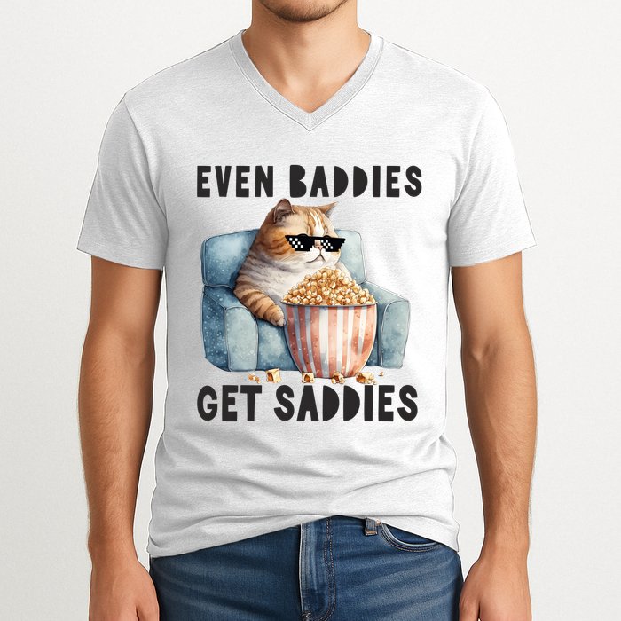 Funny Cat Meme Even Baddies Get Saddies Fat Cat V-Neck T-Shirt