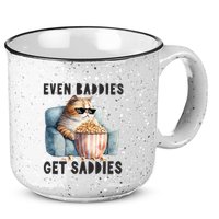 Funny Cat Meme Even Baddies Get Saddies Fat Cat 15oz Campfire Ceramic Mug