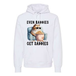 Funny Cat Meme Even Baddies Get Saddies Fat Cat Premium Hoodie