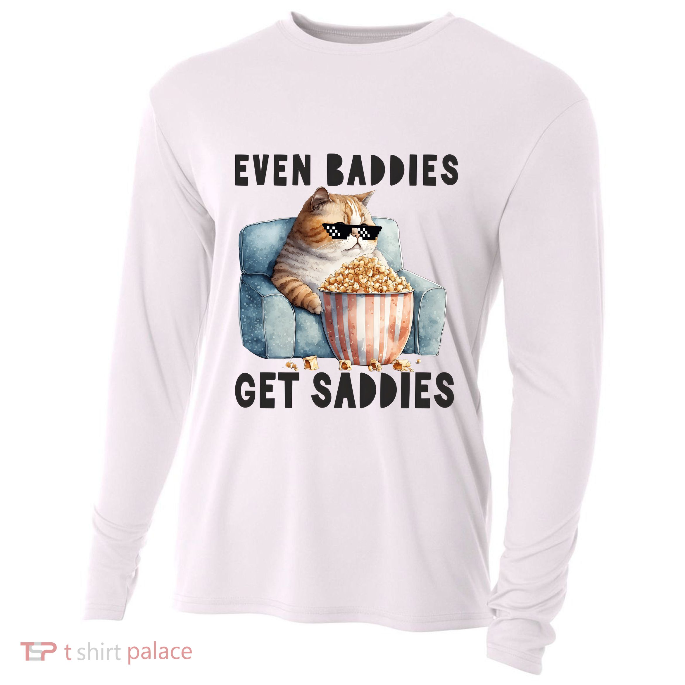 Funny Cat Meme Even Baddies Get Saddies Fat Cat Cooling Performance Long Sleeve Crew