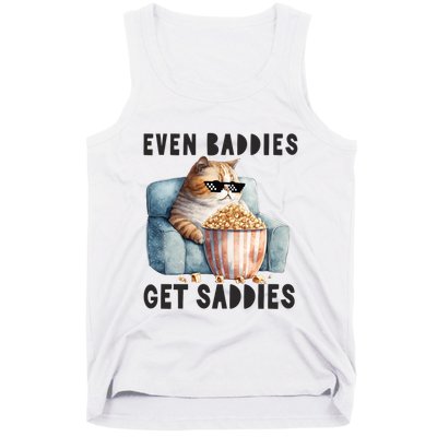 Funny Cat Meme Even Baddies Get Saddies Fat Cat Tank Top