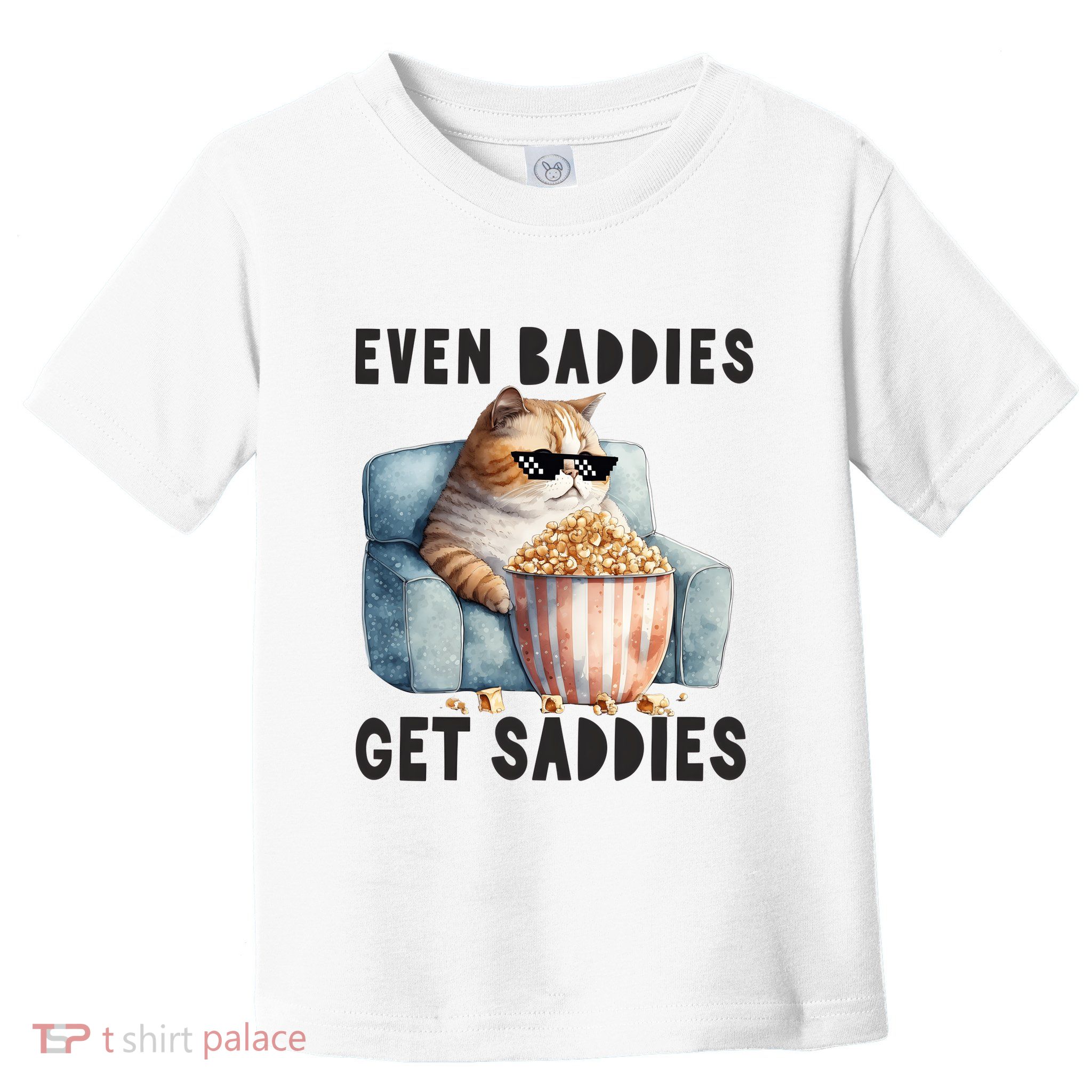 Funny Cat Meme Even Baddies Get Saddies Fat Cat Toddler T-Shirt