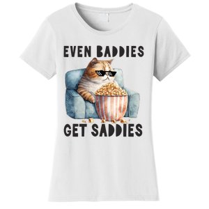 Funny Cat Meme Even Baddies Get Saddies Fat Cat Women's T-Shirt