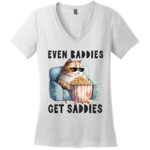 Funny Cat Meme Even Baddies Get Saddies Fat Cat Women's V-Neck T-Shirt