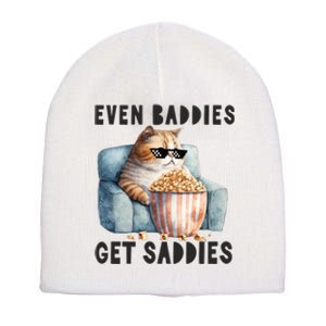 Funny Cat Meme Even Baddies Get Saddies Fat Cat Short Acrylic Beanie