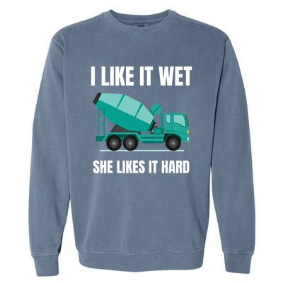 Funny Concrete Mixer - Cement Mixer Truck Driver Gift Garment-Dyed Sweatshirt