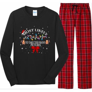 Funny Christmas Most Likely To Take Too Y Pictures Funny Gift Long Sleeve Pajama Set