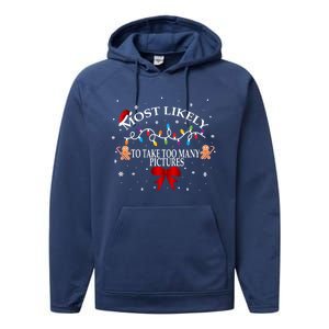 Funny Christmas Most Likely To Take Too Y Pictures Funny Gift Performance Fleece Hoodie