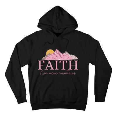 Faith Can Move Mountains Hoodie