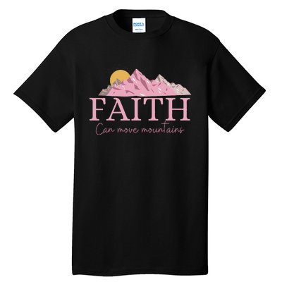 Faith Can Move Mountains Tall T-Shirt