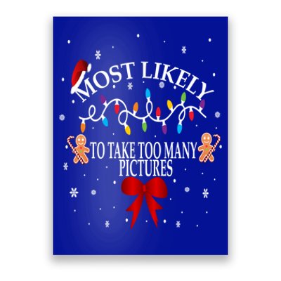 Funny Christmas Most Likely To Take Too Y Pictures Funny Gift Poster