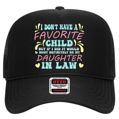 Favorite Child Most Definitely My DaughterInLaw Cool High Crown Mesh Back Trucker Hat