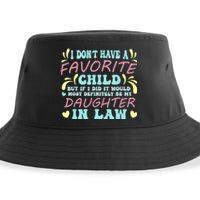 Favorite Child Most Definitely My DaughterInLaw Cool Sustainable Bucket Hat