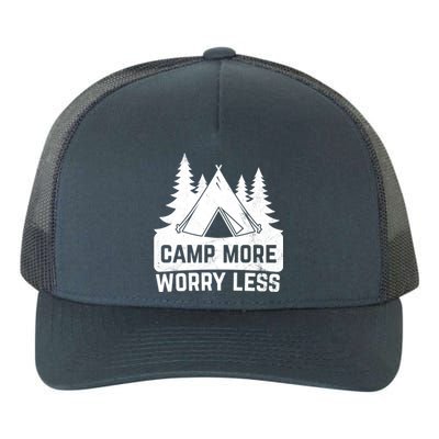 Funny Camp More Worry Less For Campers Camping Gift Yupoong Adult 5-Panel Trucker Hat