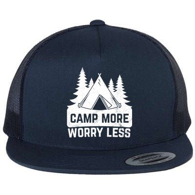 Funny Camp More Worry Less For Campers Camping Gift Flat Bill Trucker Hat