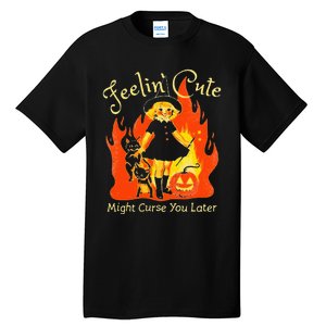 Feeling Cute Might Curse You Later Cute Witch Tall T-Shirt