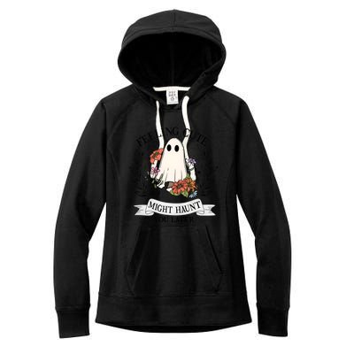 Feeling Cute Might Haunt You Later Women's Fleece Hoodie