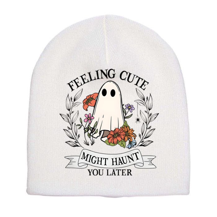 Feeling Cute Might Haunt You Later Short Acrylic Beanie