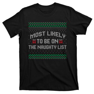 Funny Christmas Most Likely To Be On The Naughty List Ugly Christmas T-Shirt