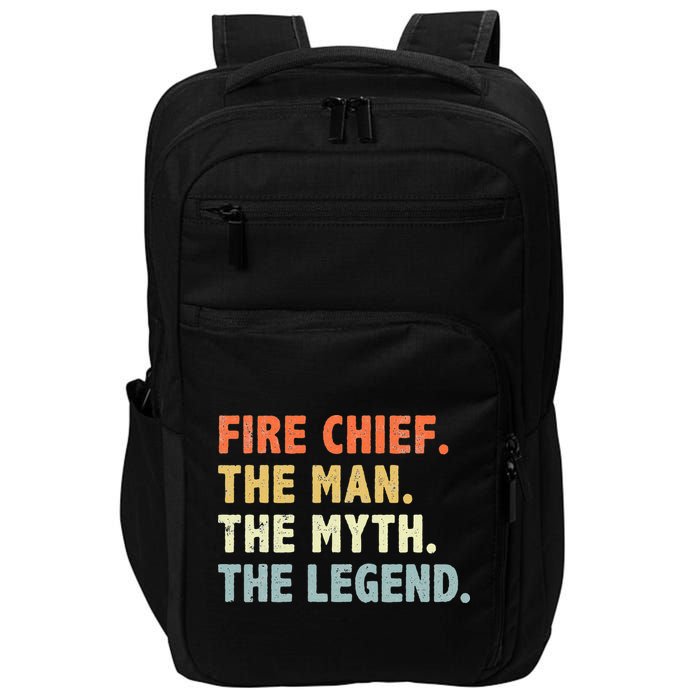 Fire Chief Man The Myth Legend Gifts Firefighter Fire Chief Impact Tech Backpack