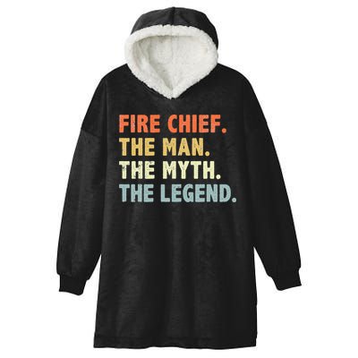 Fire Chief Man The Myth Legend Gifts Firefighter Fire Chief Hooded Wearable Blanket