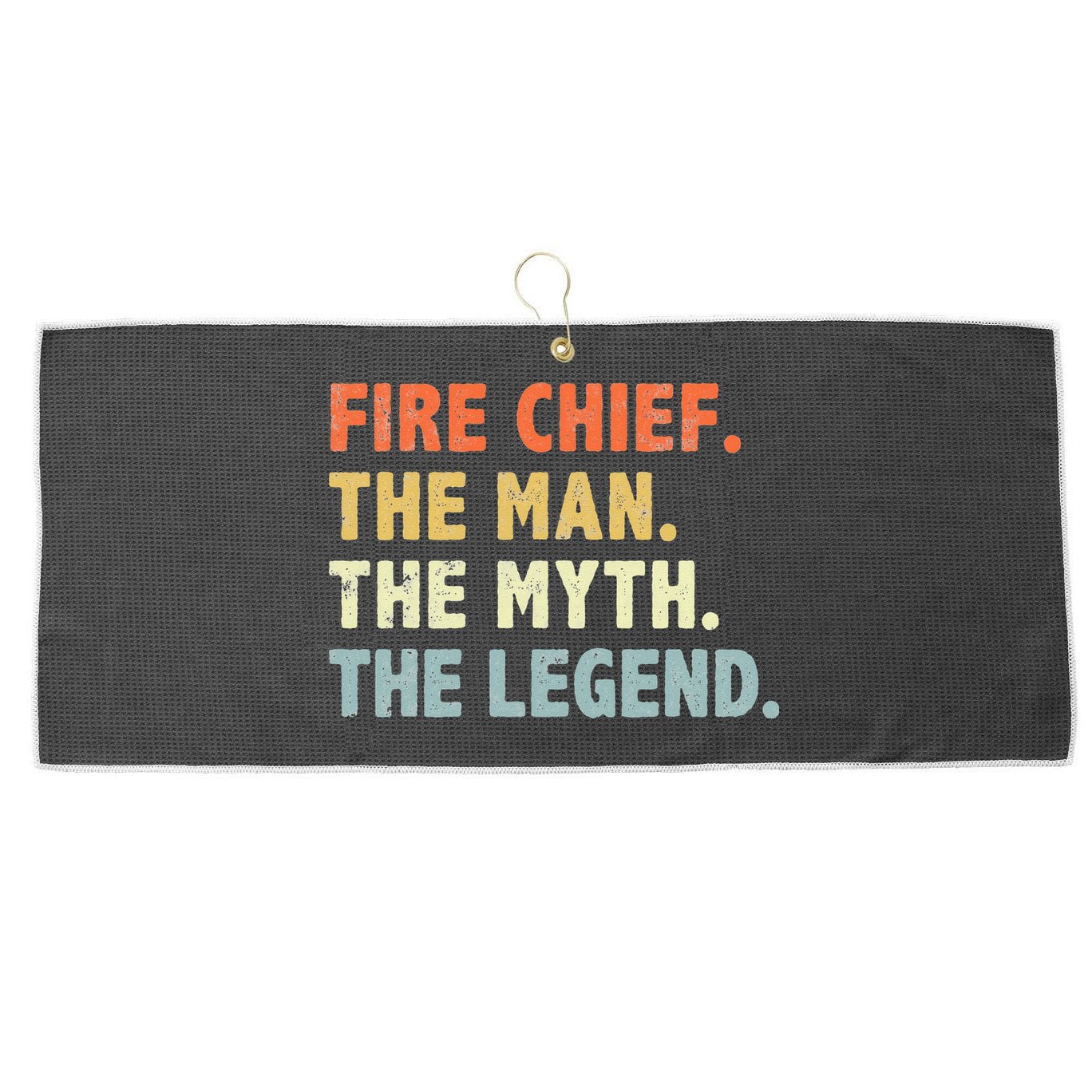 Fire Chief Man The Myth Legend Gifts Firefighter Fire Chief Large Microfiber Waffle Golf Towel