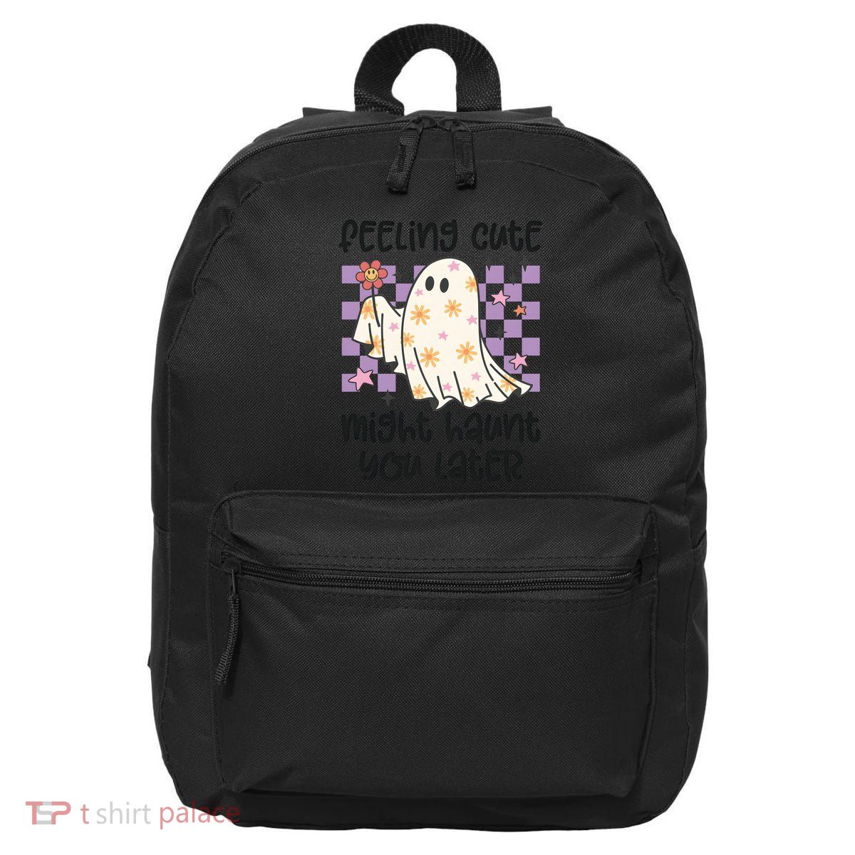 Feeling Cute Might Haunt You Later Halloween 16 in Basic Backpack
