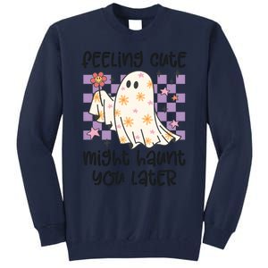 Feeling Cute Might Haunt You Later Halloween Tall Sweatshirt