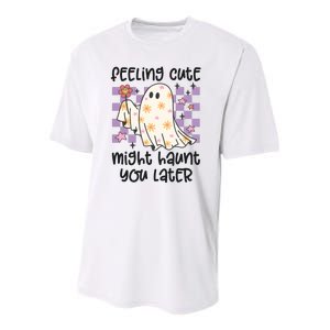 Feeling Cute Might Haunt You Later Halloween Youth Performance Sprint T-Shirt