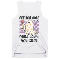 Feeling Cute Might Haunt You Later Halloween Tank Top