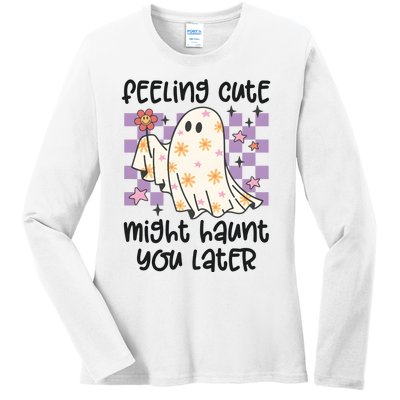 Feeling Cute Might Haunt You Later Halloween Ladies Long Sleeve Shirt