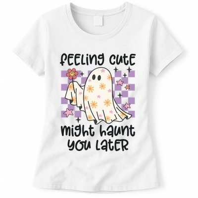 Feeling Cute Might Haunt You Later Halloween Womens T-Shirt