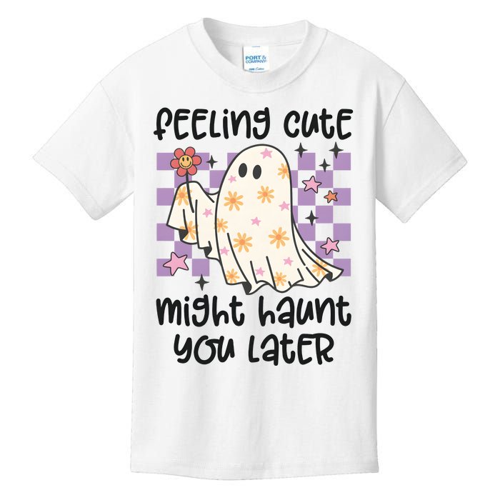 Feeling Cute Might Haunt You Later Halloween Kids T-Shirt