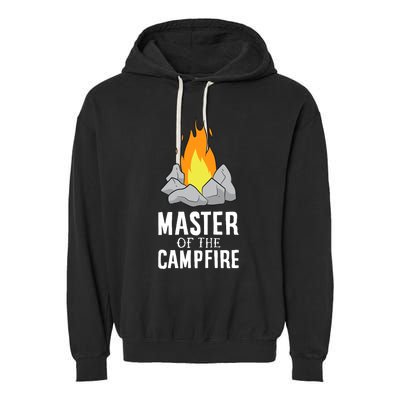 Funny Camping Master Of The Campfire Outdoor Camper Garment-Dyed Fleece Hoodie