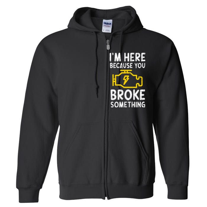 Funny Car Mechanic Check Engine Sign Mechanics Humor Full Zip Hoodie