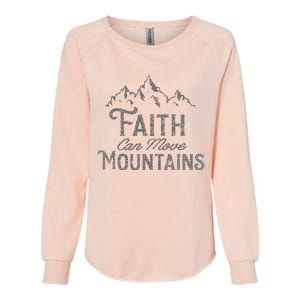 Faith Can Move Mountains Bible Verse Religious Womens California Wash Sweatshirt