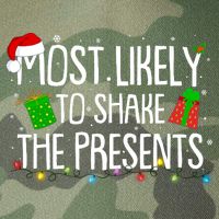 Funny Christmas Most Likely To Shake The Presents Legacy Tie Dye Trucker Hat