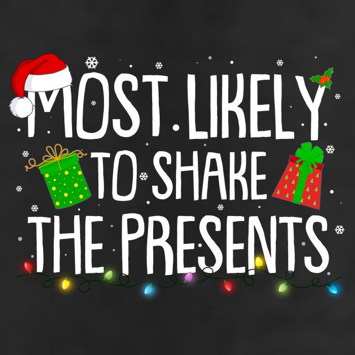 Funny Christmas Most Likely To Shake The Presents Cool Comfort Performance Bucket Hat