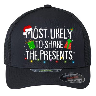 Funny Christmas Most Likely To Shake The Presents Flexfit Unipanel Trucker Cap