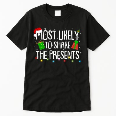 Funny Christmas Most Likely To Shake The Presents Tall T-Shirt