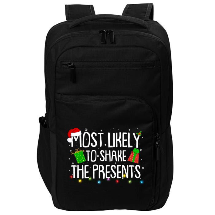 Funny Christmas Most Likely To Shake The Presents Impact Tech Backpack