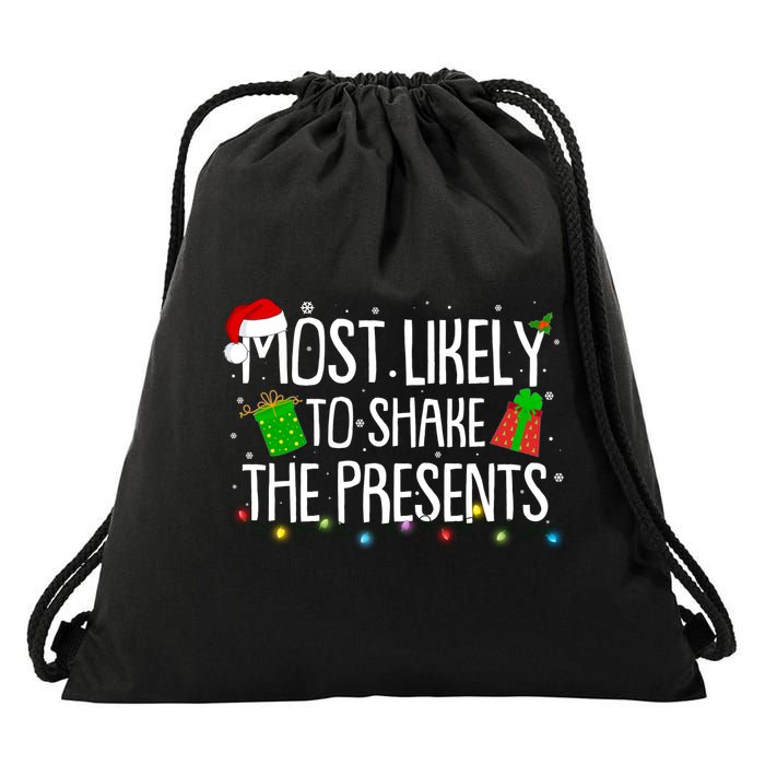Funny Christmas Most Likely To Shake The Presents Drawstring Bag