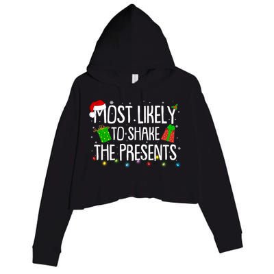 Funny Christmas Most Likely To Shake The Presents Crop Fleece Hoodie