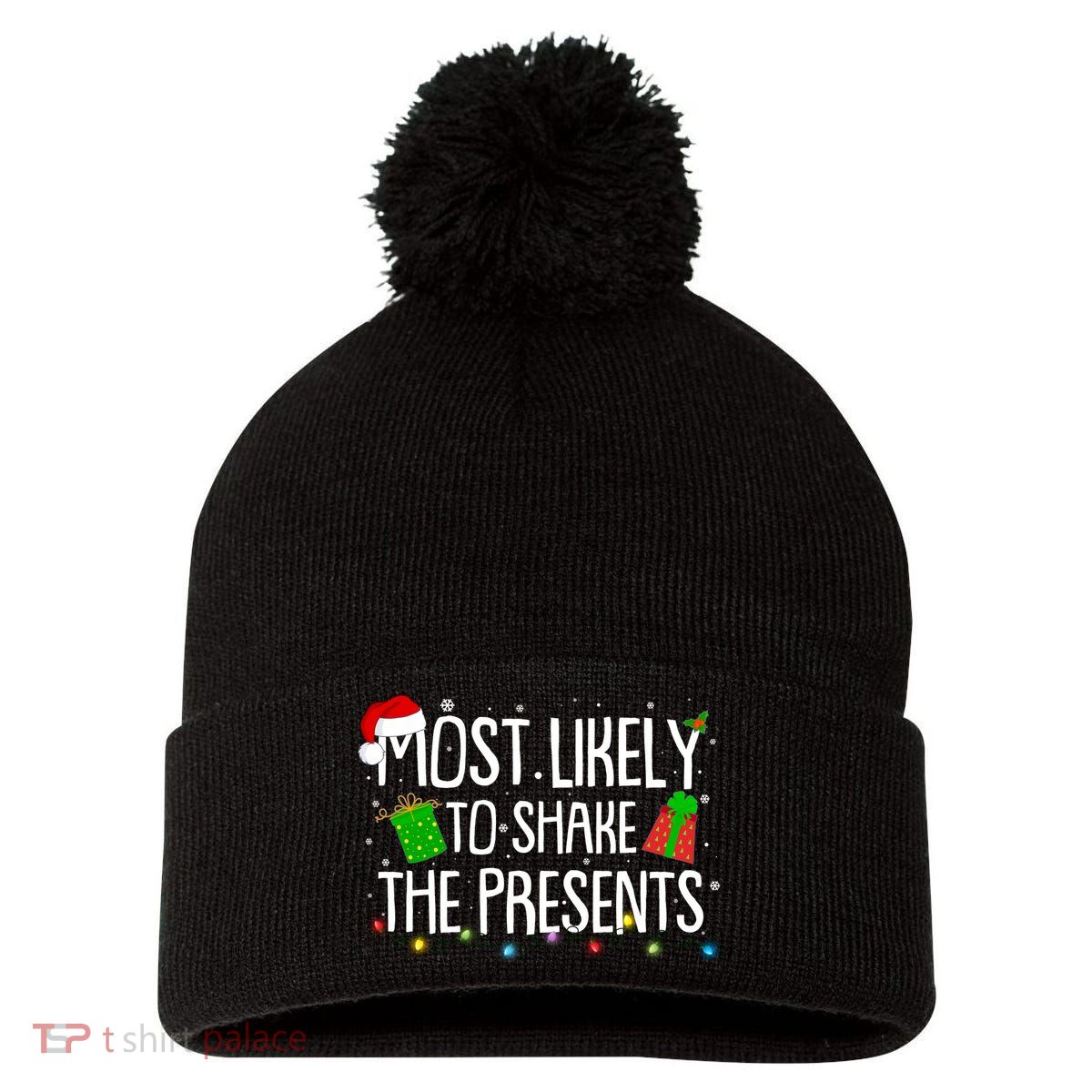 Funny Christmas Most Likely To Shake The Presents Pom Pom 12in Knit Beanie