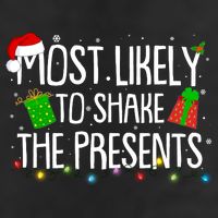 Funny Christmas Most Likely To Shake The Presents Hat