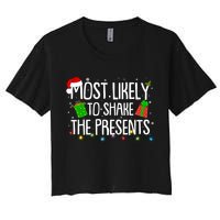 Funny Christmas Most Likely To Shake The Presents Women's Crop Top Tee