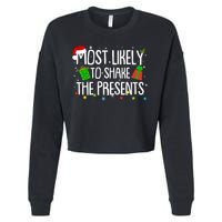 Funny Christmas Most Likely To Shake The Presents Cropped Pullover Crew